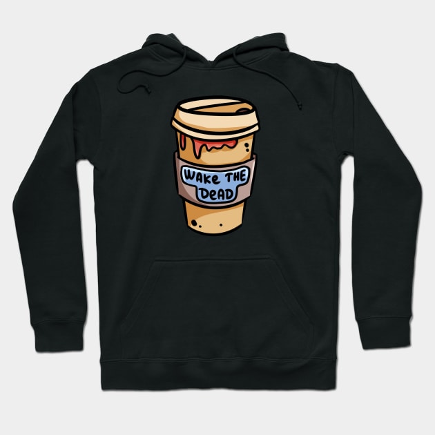 Wake The Dead Coffee Cup Hoodie by oixxoart